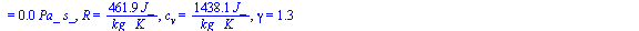 `:=`(Adat, M = `+`(`/`(`*`(0.18e-1, `*`(kg_)), `*`(mol_))), T[b] = `+`(`*`(373.2, `*`(K_))), T[cr] = `+`(`*`(647.3, `*`(K_))), p[cr] = `+`(`*`(0.2212e8, `*`(Pa_))), c[p] = `+`(`/`(`*`(1900., `*`(J_)),...