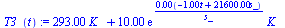 `+`(`*`(293., `*`(K_)), `*`(10., `*`(exp(`+`(`/`(`*`(0.3370877533e-4, `*`(`+`(`-`(`*`(1., `*`(t))), `*`(21600., `*`(s_))))), `*`(s_)))), `*`(K_))))