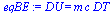 DU = `*`(m, `*`(c, `*`(DT)))