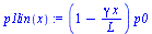 `:=`(p1lin(x), `*`(`+`(1, `-`(`/`(`*`(gamma, `*`(x)), `*`(L)))), `*`(p0)))