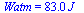 Watm = `+`(`*`(83., `*`(J_)))