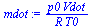 `:=`(mdot, `/`(`*`(p0, `*`(Vdot)), `*`(R, `*`(T0))))