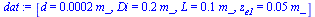 [d = `+`(`*`(0.2e-3, `*`(m_))), Di = `+`(`*`(.2, `*`(m_))), L = `+`(`*`(.1, `*`(m_))), z[e1] = `+`(`*`(0.5e-1, `*`(m_)))]