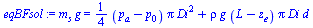 `*`(m[s], `*`(g)) = `+`(`*`(`/`(1, 4), `*`(`+`(p[a], `-`(p[0])), `*`(Pi, `*`(`^`(Di, 2))))), `*`(rho, `*`(g, `*`(`+`(L, `-`(z[e])), `*`(Pi, `*`(Di, `*`(d)))))))