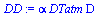 `*`(alpha, `*`(DTatm, `*`(D)))