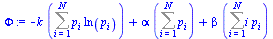 `:=`(Phi, `+`(`-`(`*`(k, `*`(Sum(`*`(p[i], `*`(ln(p[i]))), i = 1 .. N)))), `*`(alpha, `*`(Sum(p[i], i = 1 .. N))), `*`(beta, `*`(Sum(`*`(i, `*`(p[i])), i = 1 .. N)))))