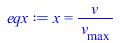 x = `/`(`*`(v), `*`(v[max]))