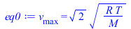 v[max] = `*`(`^`(2, `/`(1, 2)), `*`(`^`(`/`(`*`(R, `*`(T)), `*`(M)), `/`(1, 2))))