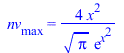 nv[max] = `+`(`/`(`*`(4, `*`(`^`(x, 2))), `*`(`^`(Pi, `/`(1, 2)), `*`(exp(`*`(`^`(x, 2)))))))