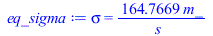 sigma = `+`(`/`(`*`(164.7668794, `*`(m_)), `*`(s_)))