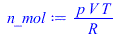 `/`(`*`(p, `*`(V, `*`(T))), `*`(R))