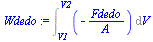 `:=`(Wdedo, Int(`+`(`-`(`/`(`*`(Fdedo), `*`(A)))), V = V1 .. V2))