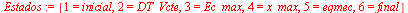 `:=`(Estados, [1 = inicial, 2 = DT_Vcte, 3 = Ec_max, 4 = x_max, 5 = eqmec, 6 = final])