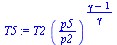 `:=`(T5, `*`(T2, `*`(`^`(`/`(`*`(p5), `*`(p2)), `/`(`*`(`+`(gamma, `-`(1))), `*`(gamma))))))
