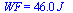 WF = `+`(`*`(46., `*`(J_)))