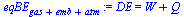 `:=`(eqBE[`+`(gas, emb, atm)], DE = `+`(W, Q))
