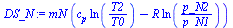 `*`(mN, `*`(`+`(`*`(c[p], `*`(ln(`/`(`*`(T2), `*`(T0))))), `-`(`*`(R, `*`(ln(`/`(`*`(p_N2), `*`(p_N1)))))))))
