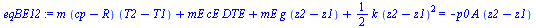 `+`(`*`(m, `*`(`+`(cp, `-`(R)), `*`(`+`(T2, `-`(T1))))), `*`(mE, `*`(cE, `*`(DTE))), `*`(mE, `*`(g, `*`(`+`(z2, `-`(z1))))), `*`(`/`(1, 2), `*`(k, `*`(`^`(`+`(z2, `-`(z1)), 2))))) = `+`(`-`(`*`(p0, `*...