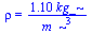 rho = `+`(`/`(`*`(1.097, `*`(kg_)), `*`(`^`(m_, 3))))