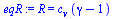 `:=`(eqR, R = `*`(c[v], `*`(`+`(gamma, `-`(1)))))