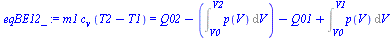 `:=`(eqBE12_, `*`(m1, `*`(c[v], `*`(`+`(T2, `-`(T1))))) = `+`(Q02, `-`(Int(p(V), V = V0 .. V2)), `-`(Q01), Int(p(V), V = V0 .. V1)))