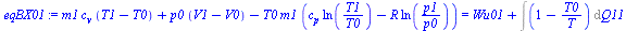 `:=`(eqBX01, `+`(`*`(m1, `*`(c[v], `*`(`+`(T1, `-`(T0))))), `*`(p0, `*`(`+`(V1, `-`(V0)))), `-`(`*`(T0, `*`(m1, `*`(`+`(`*`(c[p], `*`(ln(`/`(`*`(T1), `*`(T0))))), `-`(`*`(R, `*`(ln(`/`(`*`(p1), `*`(p0...