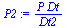 `:=`(P2, `/`(`*`(P, `*`(Dt)), `*`(Dt2)))