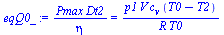 `:=`(eqQ0_, `/`(`*`(Pmax, `*`(Dt2)), `*`(eta)) = `/`(`*`(p1, `*`(V, `*`(c[v], `*`(`+`(T0, `-`(T2)))))), `*`(R, `*`(T0))))