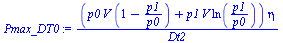 `:=`(Pmax_DT0, `/`(`*`(`+`(`*`(p0, `*`(V, `*`(`+`(1, `-`(`/`(`*`(p1), `*`(p0))))))), `*`(p1, `*`(V, `*`(ln(`/`(`*`(p1), `*`(p0))))))), `*`(eta)), `*`(Dt2)))
