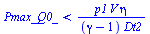`<`(Pmax_Q0_, `/`(`*`(p1, `*`(V, `*`(eta))), `*`(`+`(gamma, `-`(1)), `*`(Dt2))))