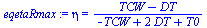 `:=`(eqetaRmax, eta = `/`(`*`(`+`(TCW, `-`(DT))), `*`(`+`(`-`(TCW), `*`(2, `*`(DT)), T0))))