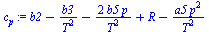 `:=`(c[p], `+`(b2, `-`(`/`(`*`(b3), `*`(`^`(T, 2)))), `-`(`/`(`*`(2, `*`(b5, `*`(p))), `*`(`^`(T, 2)))), R, `-`(`/`(`*`(a5, `*`(`^`(p, 2))), `*`(`^`(T, 2))))))