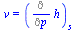 v = (Diff(h, p))[s]