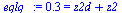 `:=`(eqlq_, .2546479090 = `+`(z2d, z2))