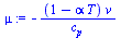 `:=`(mu, `+`(`-`(`/`(`*`(`+`(1, `-`(`*`(alpha, `*`(T)))), `*`(v)), `*`(c[p])))))