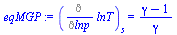 `:=`(eqMGP, (Diff(lnT, lnp))[s] = `/`(`*`(`+`(gamma, `-`(1))), `*`(gamma)))