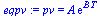 `:=`(eqpv, pv = `*`(A, `*`(exp(`*`(B, `*`(T))))))