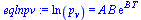 `:=`(eqlnpv, ln(p[v]) = `*`(A, `*`(B, `*`(exp(`*`(B, `*`(T)))))))