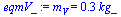 `:=`(eqmV_, m[V] = `+`(`*`(.25, `*`(kg_))))