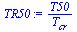 `:=`(TR50, `/`(`*`(T50), `*`(T[cr])))