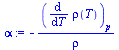 `:=`(alpha, `+`(`-`(`/`(`*`((diff(rho(T), T))[p]), `*`(rho)))))