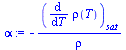`:=`(alpha, `+`(`-`(`/`(`*`((diff(rho(T), T))[sat]), `*`(rho)))))