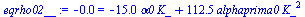 `:=`(eqrho02__, -0.4369102367e-3 = `+`(`-`(`*`(15.00, `*`(alpha0, `*`(K_)))), `*`(112.5000000, `*`(alphaprima0, `*`(`^`(K_, 2))))))