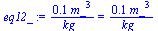 `+`(`/`(`*`(0.9222766389e-1, `*`(`^`(m_, 3))), `*`(kg_))) = `+`(`/`(`*`(0.8187557924e-1, `*`(`^`(m_, 3))), `*`(kg_)))