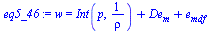 `:=`(eq5_46, w = `+`(Int(p, `/`(1, `*`(rho))), De[m], e[mdf]))