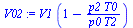 `:=`(V02, `*`(V1, `*`(`+`(1, `-`(`/`(`*`(p2, `*`(T0)), `*`(p0, `*`(T2))))))))