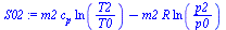 `:=`(S02, `+`(`*`(m2, `*`(c[p], `*`(ln(`/`(`*`(T2), `*`(T0)))))), `-`(`*`(m2, `*`(R, `*`(ln(`/`(`*`(p2), `*`(p0)))))))))
