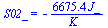 S02_ = `+`(`-`(`/`(`*`(6675.368033, `*`(J_)), `*`(K_))))