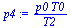 `:=`(p4, `/`(`*`(p0, `*`(T0)), `*`(T2)))