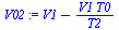 `:=`(V02, `+`(V1, `-`(`/`(`*`(V1, `*`(T0)), `*`(T2)))))